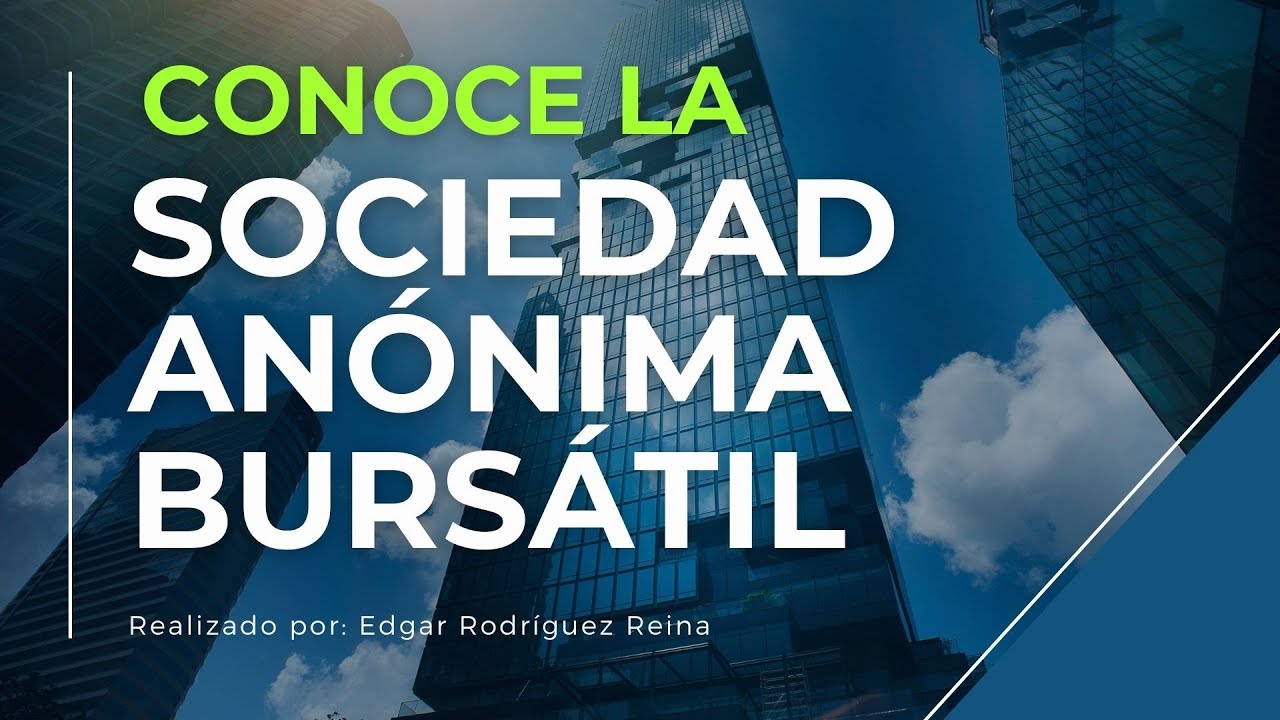 Sociedad Anónima Bursátil: ¿Conoces Sus Características?